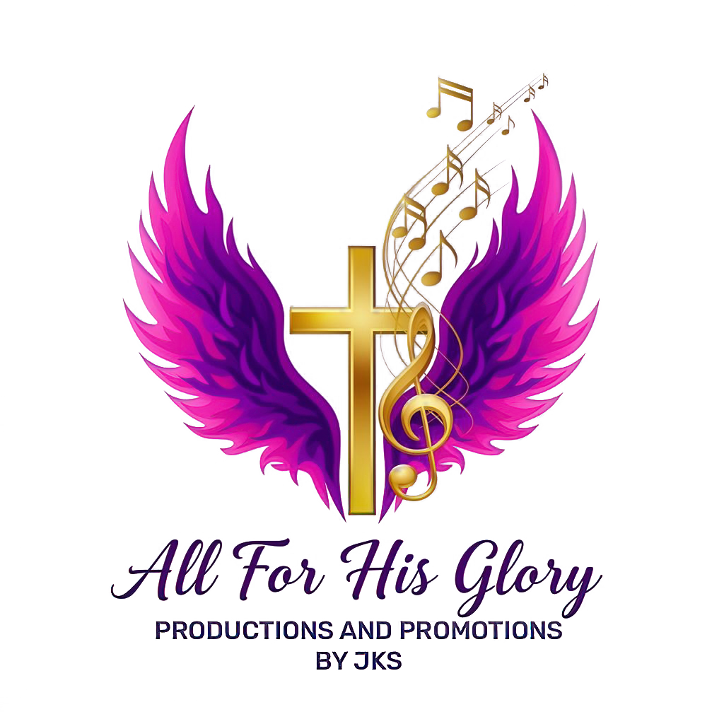 All for His Glory productions and promotions by JKS.